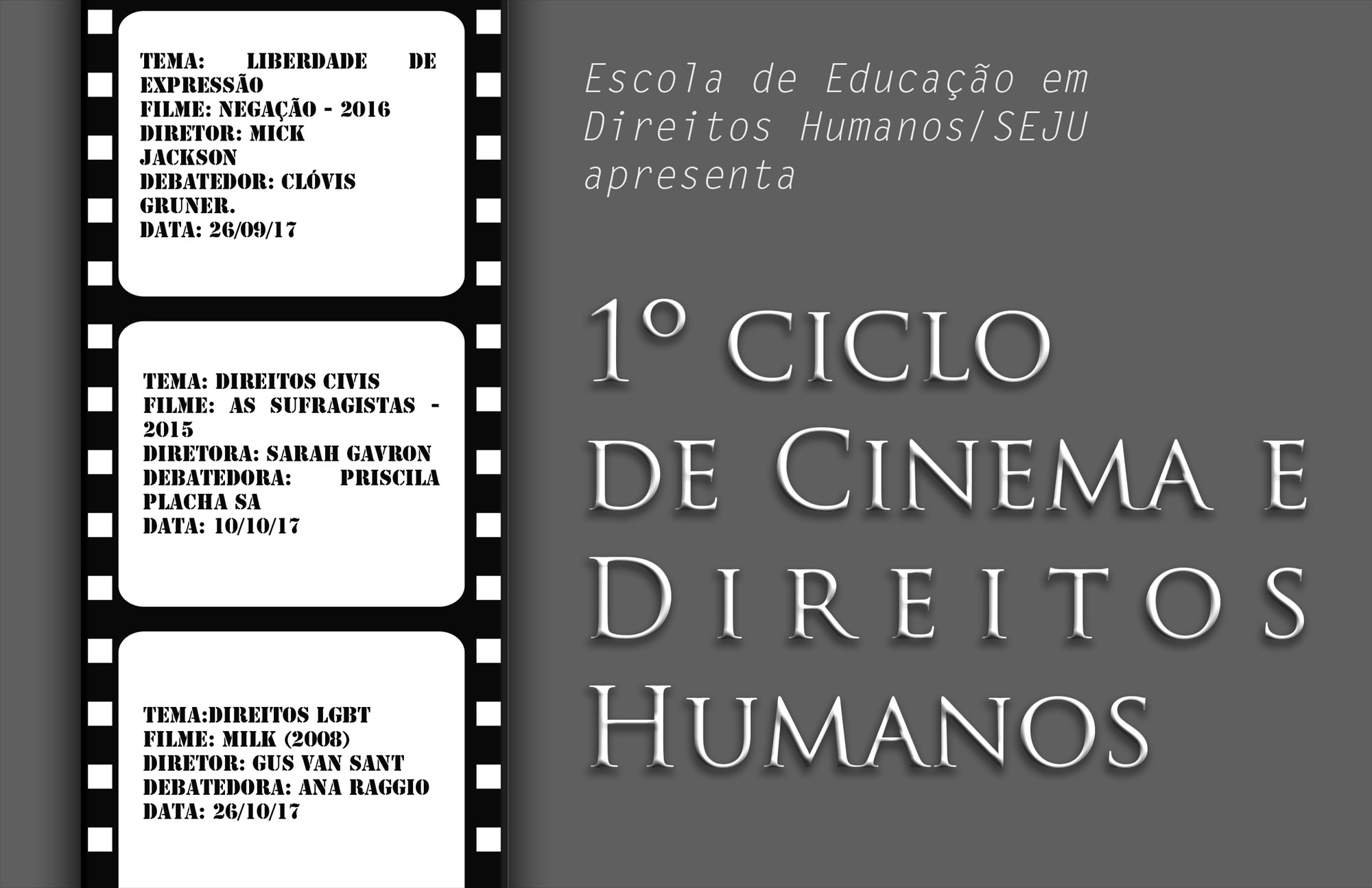 O Ciclo, que ocorrerá entre os meses de setembro e novembro, abordará os temas como “liberdade de expressão”, “questões de gênero”, “direitos LGBT”, “questões raciais”, “movimentos migratórios” e “privação de liberdade”.