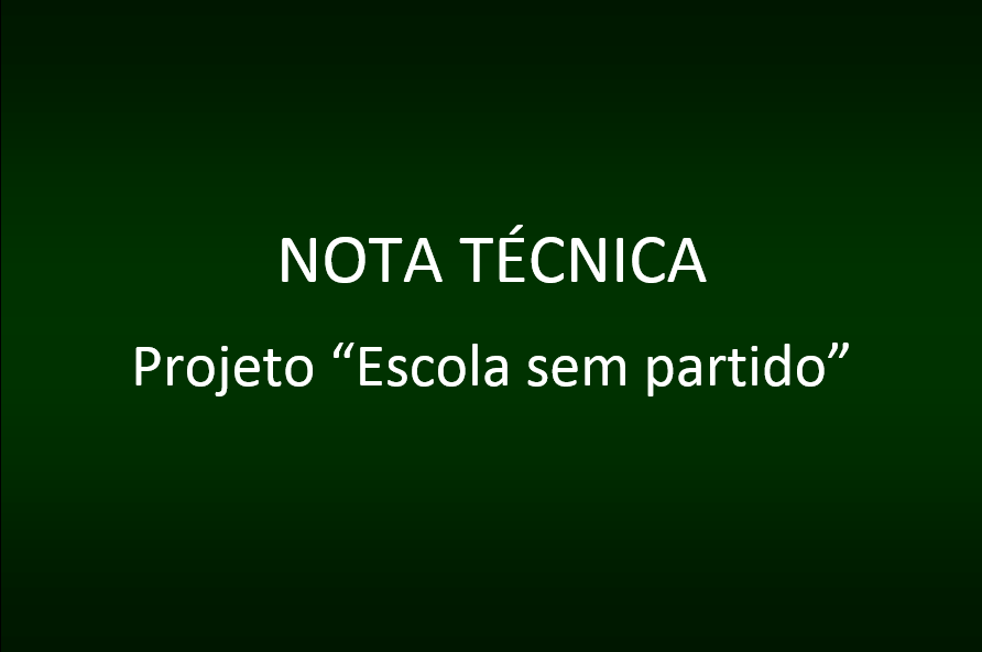NOTA TÉCNICA ACERCA DO PL 606/2016 – PROJETO “ESCOLA SEM PARTIDO”.