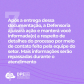 7. Após a entrega dessa documentação, a Defensoria ajuizará ação e manterá você informada(o) a respeito de detalhes do processo por meio de contato feito pela equipe do setor. Mais informações serão repassadas durante o atendimento.