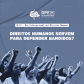 Dia Internacional dos Direitos Humanos Direitos Humanos servem para defender bandidos?