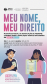 Imagem que, na parte de baixo, do lado esquerdo, mostra o desenho de um homem segurando um RG e, do lado direito, mostra o desenho de uma mulher segurando uma certidão de nascimento. Bem acima na imagem, estão logotipos da Defensoria, dos Ministério dos Direitos Humanos e da Cidadania e do Governo Federal. Abaixo dos logos está escrito Meu Nome, Meu Direito, mutirão de retificação de prenome e gênero para a população trans e não-binária, e, na sequência, as informações do mutirão na cidade de Ponta Grossa.