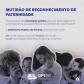 DPE-PR realiza nova etapa do Mutirão de Reconhecimento de Paternidade