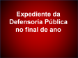 Entre os dias 20/12 e 06/01, o expediente será normal nas sedes, de segunda a sexta, das 12h às 17h. Porém, só serão atendidos casos considerados urgentes, conforme estabelece a Resolução DPG Nº 286/2016, assegurado deste modo o atendimento à população e aos atos processuais.