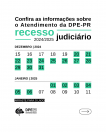 Imagem com informações sobre atendimento da DPE-PR no recesso judiciário.