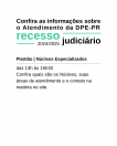 Imagem com informações sobre atendimento da DPE-PR no recesso judiciário.