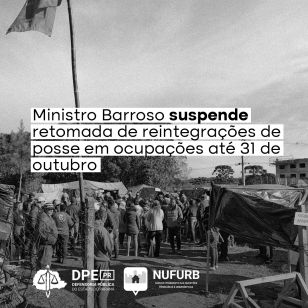 Ministro Barroso suspende retomada de reintegrações de posse em ocupações até 31 de outubro
