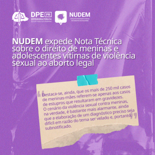 NUDEM expede Nota Técnica sobre o direito de meninas e adolescentes vítimas de violência sexual ao aborto legal