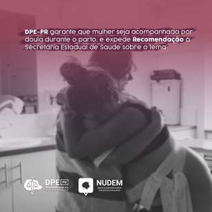 DPE-PR garante que mulher seja acompanhada por doula