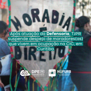 Após atuação da Defensoria, TJPR suspende despejo de moradores(as) que vivem em área ocupada na CIC, em Curitiba
