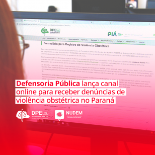 Defensoria Pública lança canal online para receber denúncias de violência obstétrica no Paraná