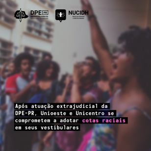 Após atuação extrajudicial da DPE-PR, Unioeste e Unicentro se comprometem a adotar cotas raciais em seus vestibulares