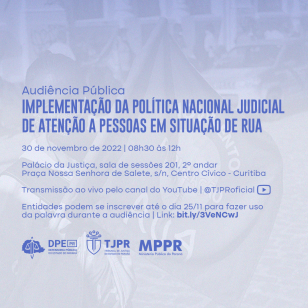 Defensoria Pública, MP e TJ realizam Audiência Pública para debater acesso da população em situação de rua à Justiça
