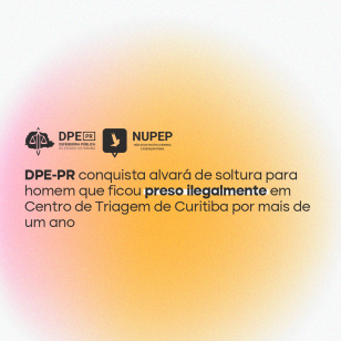 Imagem com fundo em tons de rosa e laranja. Os logos da Defensoria estão na parte superior da imagem, bem como do NUPEP. Está escrito em tons de preto "DPE-PR conquista alvará de soltura para homem que ficou preso ilegalmente em Centro de Triagem de Curitiba por mais de um ano".