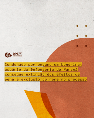 Imagem com arte gráfica, em tons de cinza, laranja e amarelo, com a logo da DPE-PR.