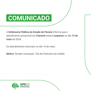 Imagem em formato de comunicado. No fundo, branco, há elementos verdes espalhados na imagem. O corpo do texto está escrito em preto e logo abaixo está o logo da DPE-PR.