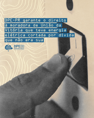 Imagem de arte gráfica com interruptor de luz, abaixo de título e logo da DPE-PR.