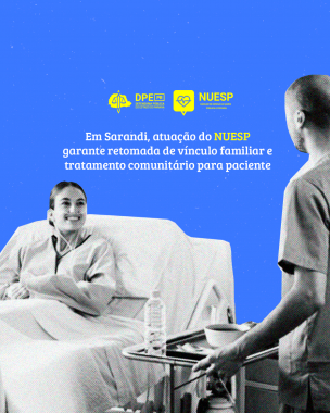 Imagem com foto de paciente em hospital recebendo tratamento médico, abaixo de título e logos da DPE-PR e do NUESP.