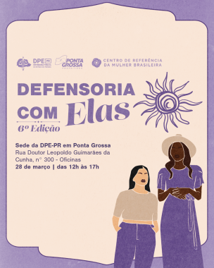 Imagem com cartaz de divulgação do mutirão Defensoria Com Elas.