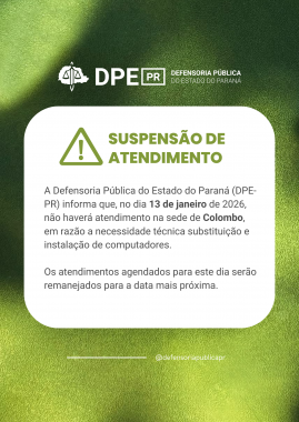 Imagem com o fundo verde e preto. No meio, está escrito a suspensão de atendimento em Colombo no dia 13 de janeiro.