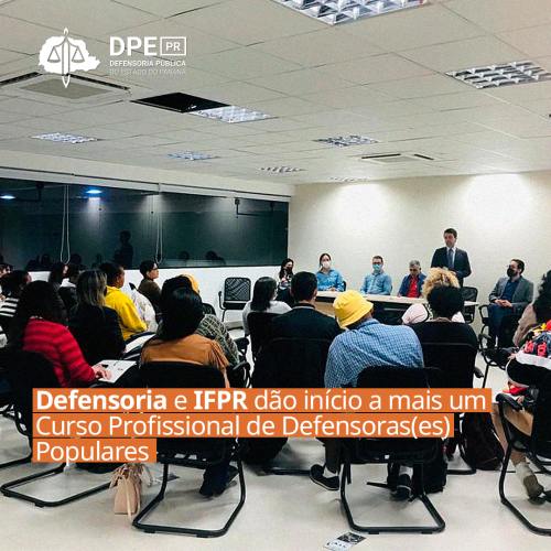 Defensoria e IFPR dão início a mais um Curso Profissional de Defensoras(es) Populares