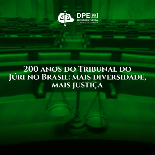 200 anos do Tribunal do Júri no Brasil: mais diversidade, mais justiça