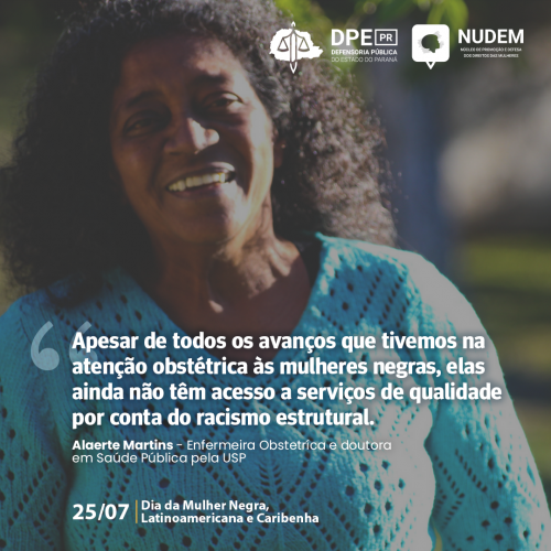 Dia da Mulher Negra, Latinoamericana e Caribenha: DPE-PR enfatiza importância do debate sobre mortalidade materna entre mulheres negras