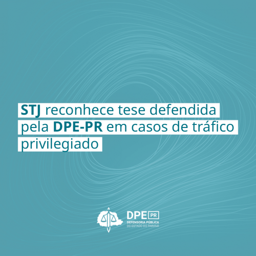 STJ-reconhece-tese-apresentada-pela-DPE-PR
