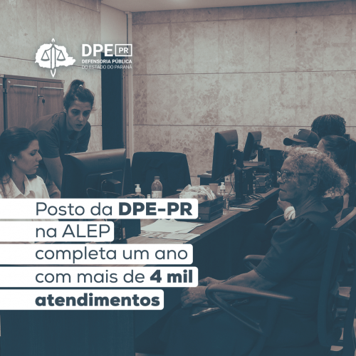 Posto da Defensoria do Paraná na ALEP completa um ano com mais de 4 mil atendimentos