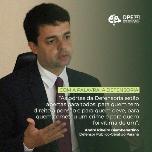 Com a palavra, a Defensoria: Entrevista com o Defensor Público-Geral André Giamberardino