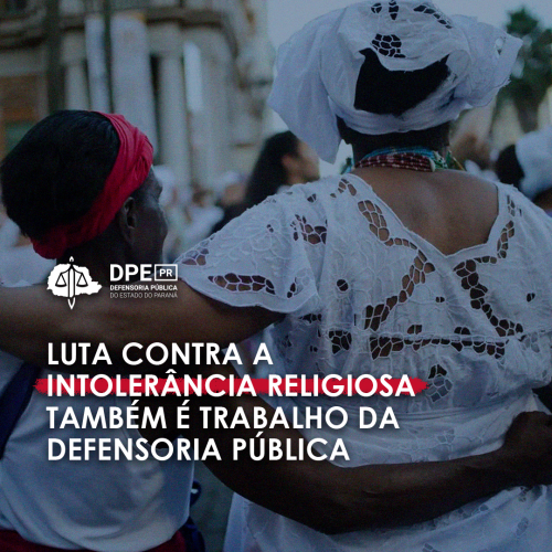Luta contra a Intolerância Religiosa também é trabalho da Defensoria Pública