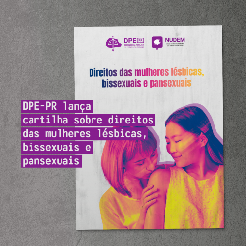DPE-PR lança cartilha sobre direitos das mulheres lésbicas, bissexuais e pansexuais