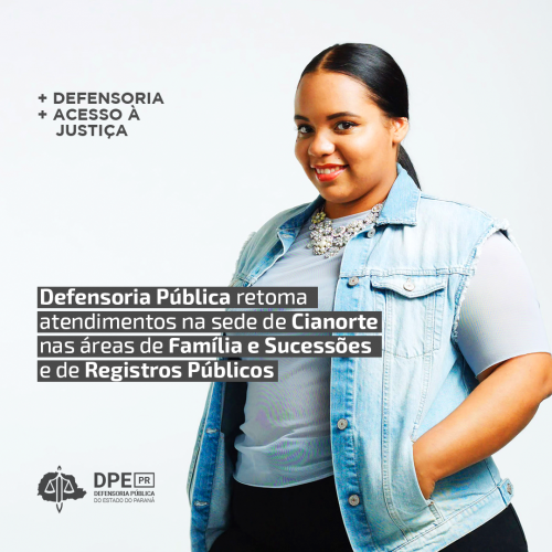 Imagem com mulher atrás do título "Defensoria Pública retoma atendimentos na sede de Cianorte nas áreas de Família e Sucessões e de Registros Públicos".