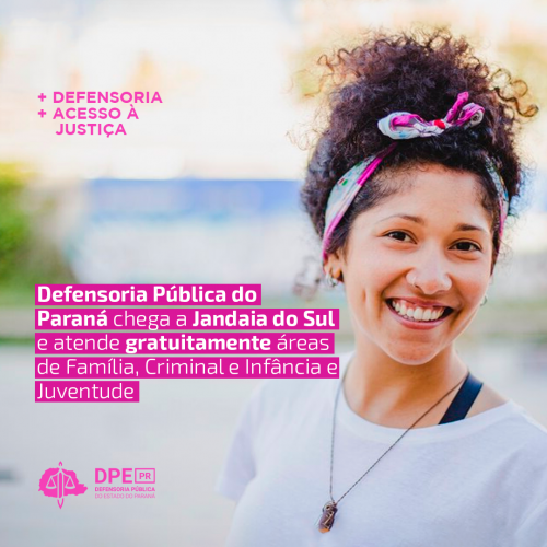 Arte com o título: Defensoria Pública do Paraná chega a Jandaia do Sul
