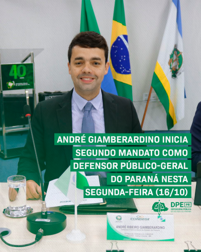 Imagem de um retrato do André Ribeiro Giamberardino, o Defensor Público-Geral do Paraná, com um leve degradê esverdeado no canto. De destaque o título, "André Giamberardino inicia segundo mandato como Defensor Público-Geral do Paraná nesta segunda-feira (16/10)", em caixas verdes.
