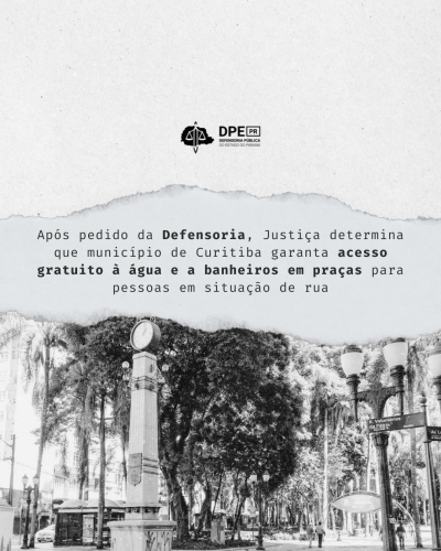 Imagem com colagem de uma foto da praça ozório, no centro de Curitiba, na parte inferior da imagem. Na parte superior, um atextura de papel rasgado. Ao centro, o título da matéria e, acima, o logo da Defensoria.