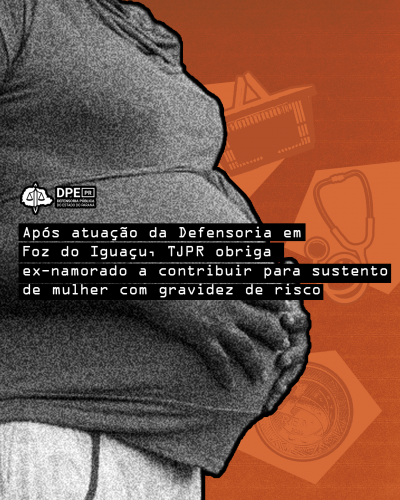 Imagem de uma mulher grávida com as mãos em sua barriga em preto e branco. Fundo laranja com imagens de estetoscópios, moeda e cesta de compras de mercado. A frase do título está sobrepondo a imagem sobre um fundo preto e acima está a logo da Defensoria Pública.
