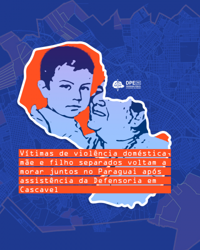 Imagem com arte gráfica representando mãe e filho, sob título e logo da DPE-PR.