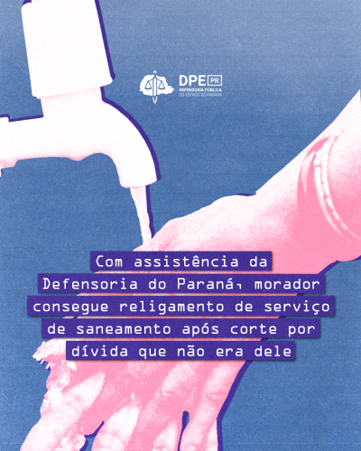 Imagem com arte gráfica simbolizando lavagem de mãos, sob título e logo da DPE-PR.