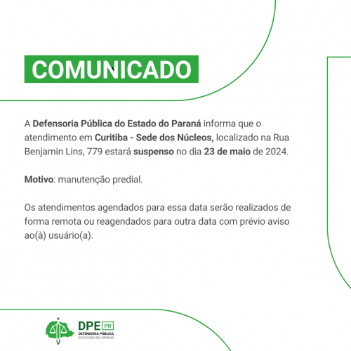 Arte em formato comunicado. O fundo é branco com detalhes em verde. Na parte superior está escrito Comunicado. O corpo do texto está escrito em preto e na parte inferior há o logo da Defensoria.