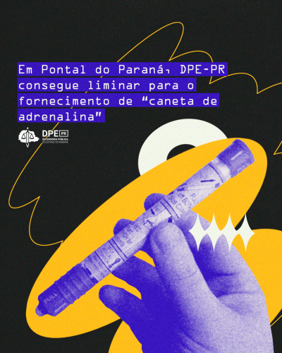 Imagem com arte gráfica de caneta de adrenalina, sob título e logo da DPE-PR.