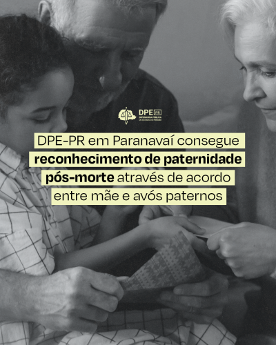 Imagem com com foto de família, sob título e logo da DPE-PR.