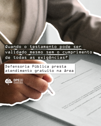 Imagem com foto de assinatura de testamento, sob título e logo da DPE-PR.
