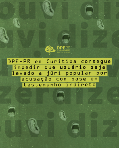 Imagem com arte gráfica em tons de verde, sob título e logo da DPE-PR.