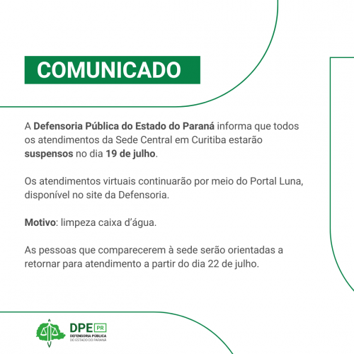 Imagem em formato de comunicado. A arte tem o fundo branco, com escritas em preto e detalhes em verde escuro. Na parte inferior, está o logo da Defensoria.