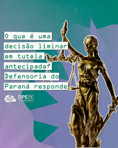 Imagem com arte gráfica em representação à Justiça, ao lago de título e logo da DPE-PR.