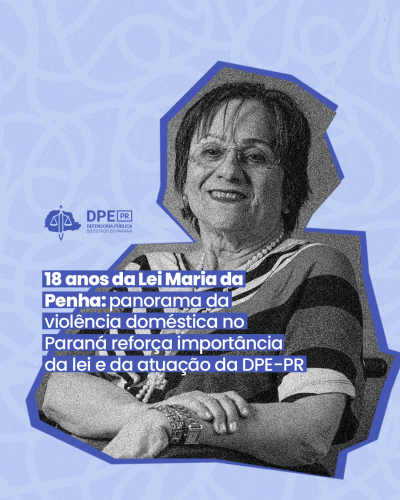 Imagem com foto de Maria da Penha, em tons de azul, sob título e logo da DPE-PR.