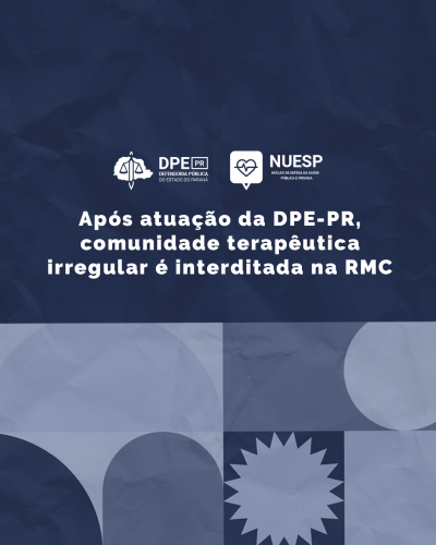 Imagem azul com figuras geométricas também em diferentes tonalidades do azul. No centro está o título da matéria e acima está a logo da DPE e do NUESP.