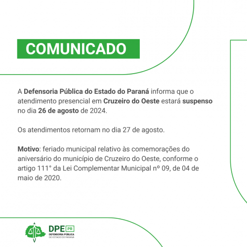 Imagem em formato de comunicado, com o fundo branco e detalhes em verde na arte. Na parte inferior, está o logo da Defensoria e na parte superior, escrito "Comunicado".
