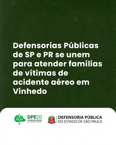 Imagem com o título da notícia escrito em branco sobre um fundo verde escuro. Na parte de baixo estão os logos das Defensorias do Paraná e de São Paulo.
