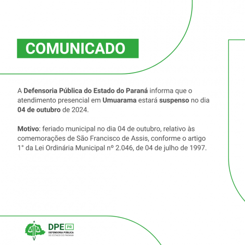 Imagem com o fundo branco e detalhes em verde claro. Na parte superior, está escrito "COMUNICADO", com letras em preto e o logo da Defensoria na parte inferior.